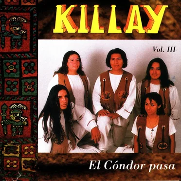 Vol. III: El Condor Pasa by Killay - album cover