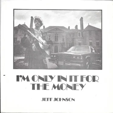 I'm Only in It for the Money