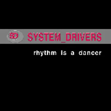 Rhythm Is a Dancer by System Drivers - album cover