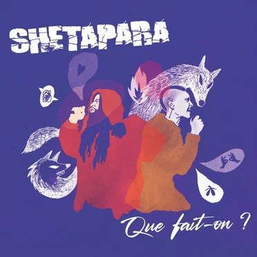 Que fait-on ? by Shetapara - album cover