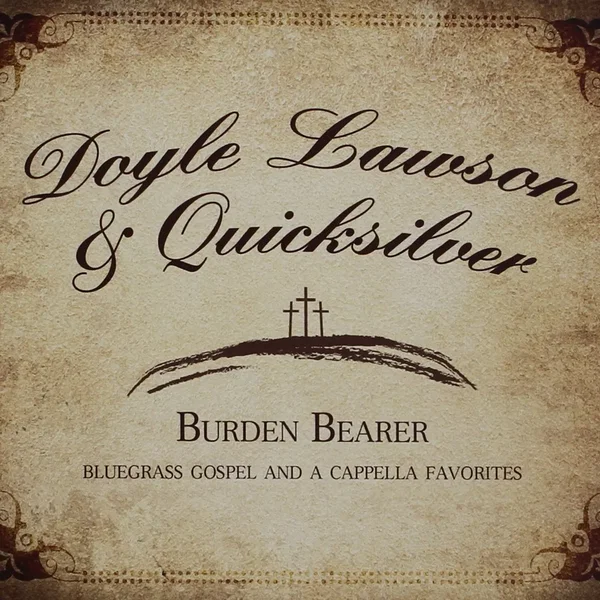 Burden Bearer: Bluegrass Gospel and Cappella Favorites