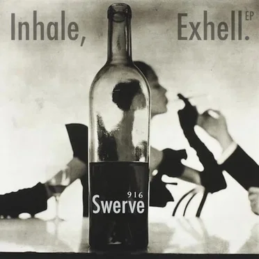 Inhale, Exhell. EP by Swerve 916 - album cover