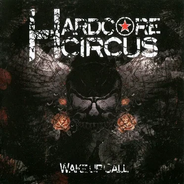 Wake Up Call by Hardcore Circus - album cover