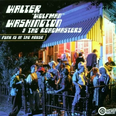 Walter “Wolfman” Washington & The Roadmasters