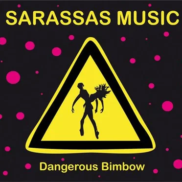 Dangerous Bimbow by Sarassas Music - album cover