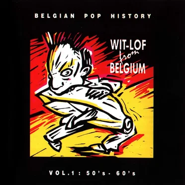 Wit-Lof From Belgium, Volume 1 (50's - 60's) by Various Artists - album cover