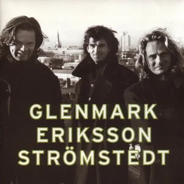 Glenmark Eriksson Strömstedt by Glenmark Eriksson Strömstedt - album cover