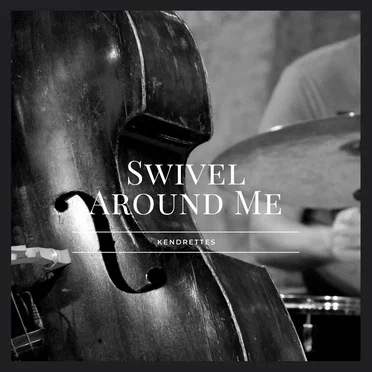 Swivel Around Me by Kendrettes - album cover