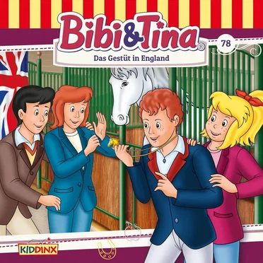 Bibi & Tina, Folge 78: Das Gestüt in England by Bibi & Tina - album cover
