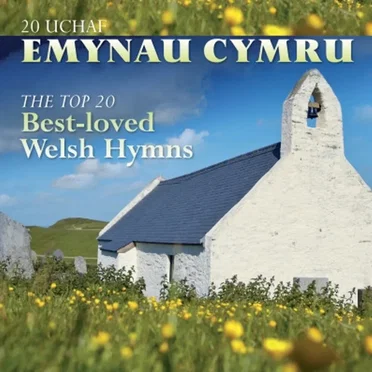 20 Uchaf Emynau Cymru / The Top 20 Best‐Loved Welsh Hymns by Various Artists - album cover