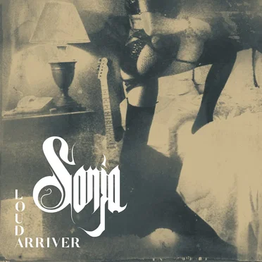 Loud Arriver by Sonja - album cover