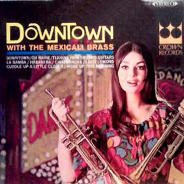Downtown With the Mexicali Brass