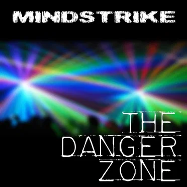 The Danger Zone by Mindstrike - album cover