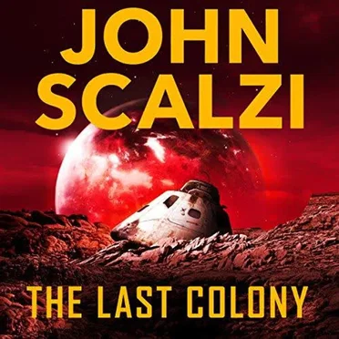The Last Colony: Old Man's War, Book 3 by John Scalzi - album cover