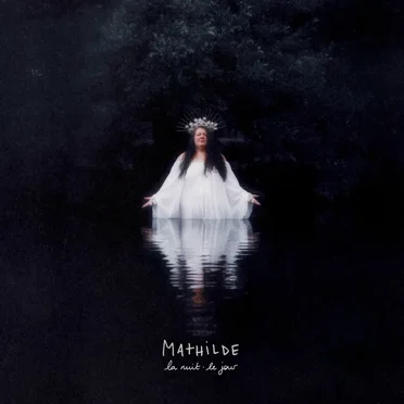 La nuit · Le jour by Mathilde - album cover