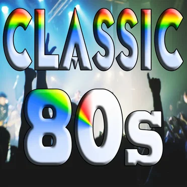 Classic 80s by Various Artists - album cover