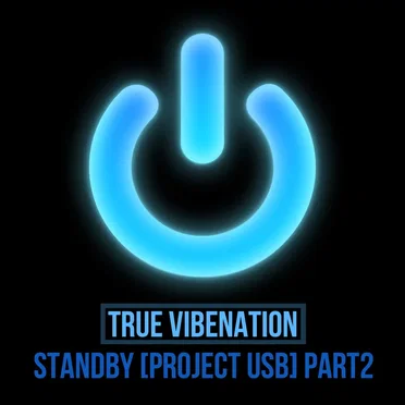 STANDBY [PROJECT USB], Part 2 by True Vibenation - album cover