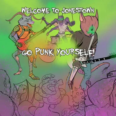 Go Punk Yourself! by Welcome to Jonestown - album cover
