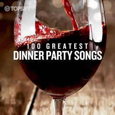100 Greatest Dinner Party Songs by Various Artists - album cover