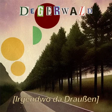 Irgendwo da Draußen