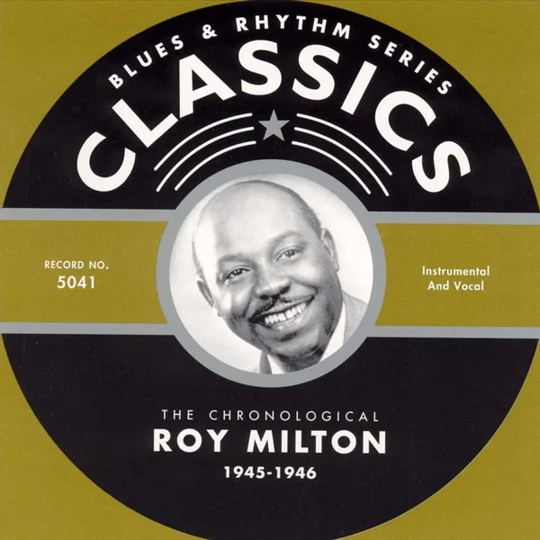 Blues & Rhythm Series: The Chronological Roy Milton 1945-1946
