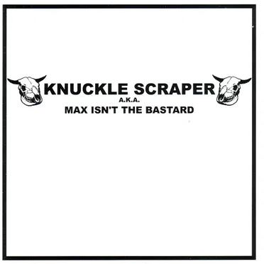 Max Isn't The Bastard by Knuckle Scraper - album cover