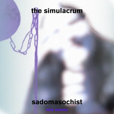 Sadomasochist (new version) by The Simulacrum - album cover