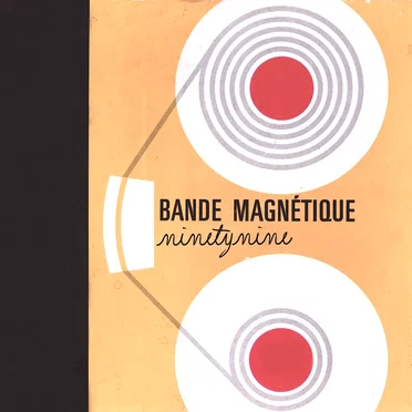 Bande Magnétique by Ninetynine - album cover