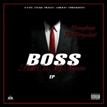 B.O.S.S by Moneybags The Prophet - album cover