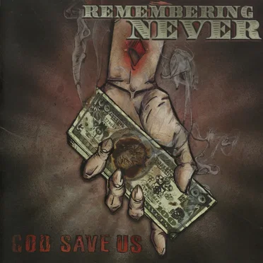 God Save Us by Remembering Never - album cover