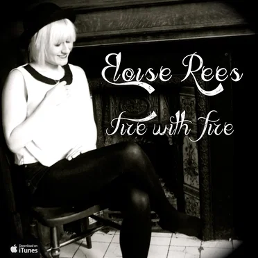 Fire with Fire by Eloise Rees - album cover