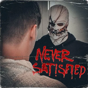 Never Satisfied