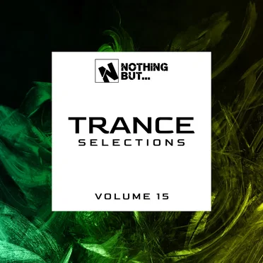 Nothing But… Trance Selections, Vol. 15 by Various Artists - album cover