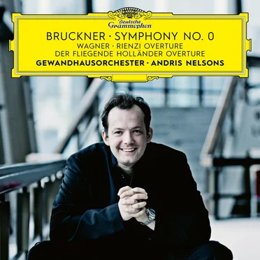 Bruckner: Symphony no. 0 / Wagner: Rienzi Overture / Der fliegende Holländer Overture