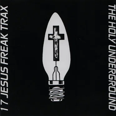 The Holy Underground by Jesus Freaks - album cover