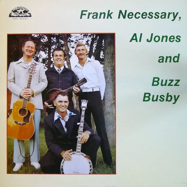 Frank Necessary, Al Jones and Buzz Busby