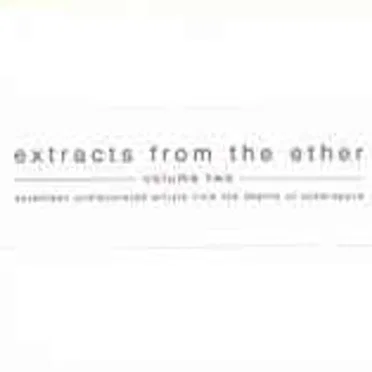 Extracts From the Ether, Vol. 2 by Various Artists - album cover