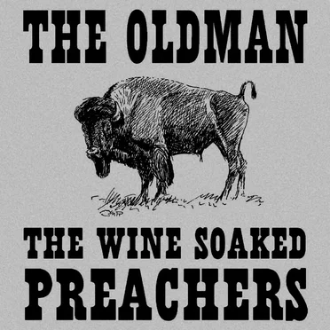 The Oldman by The Wine Soaked Preachers - album cover