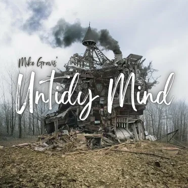 Untidy Mind by Mike Gravis - album cover