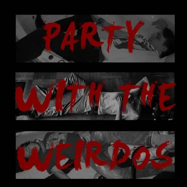 Party With the Weirdos