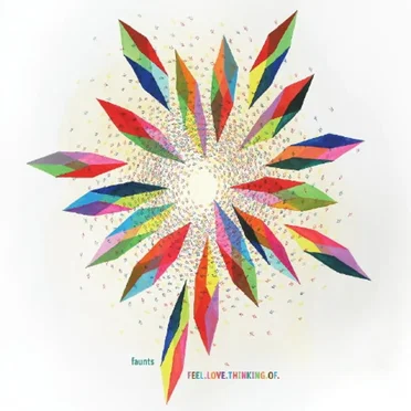 Feel.Love.Thinking.Of. by Faunts - album cover