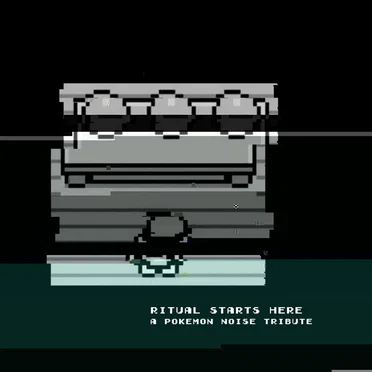 Ritual Starts Here (A Pokémon Noise Tribute) by ndrrk - album cover