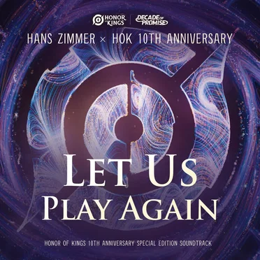 Let Us Play Again (HOK 10th Anniversary Original Game Soundtrack)