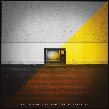 Thoughts From Yesterday by Elliot Root - album cover