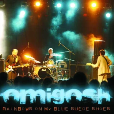 Rainbows on My Blue Suede Shoes by Omigosh - album cover