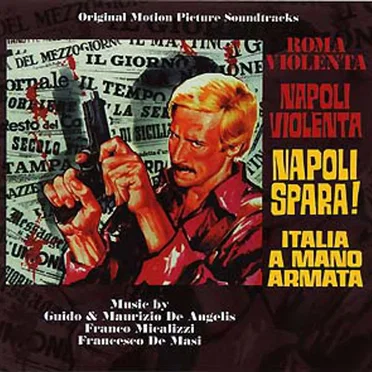Roma violenta / Napoli violenta / Napoli spara! / Italia a mano armata by Various Artists - album cover