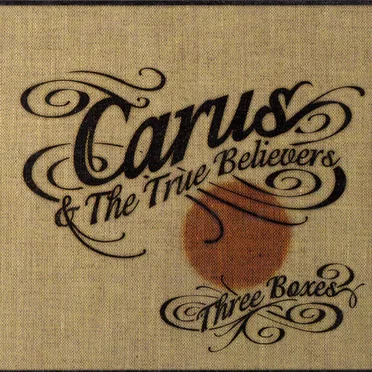 Carus and the True Believers