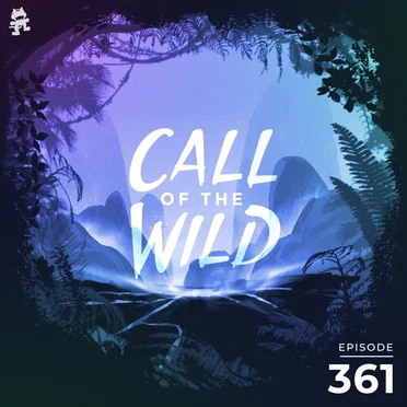 2021-08-11: 361 – Monstercat: Call of the Wild by Monstercat - album cover