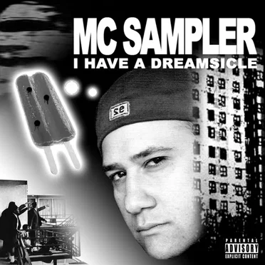 I Have a Dreamsicle by MC Sampler - album cover