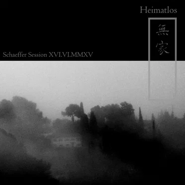 Schaeffer Session XVI.VI.MMXV by Heimatlos 無家 - album cover